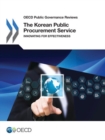 OECD Public Governance Reviews The Korean Public Procurement Service Innovating for Effectiveness - eBook