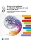 Science, technologie et industrie : Tableau de bord de l'OCDE 2015 L'innovation au service de la croissance et de la societe - eBook