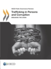 OECD Public Governance Reviews Trafficking in Persons and Corruption Breaking the Chain - eBook