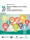 SME Policy Index: Western Balkans and Turkey 2016 Assessing the Implementation of the Small Business Act for Europe - eBook