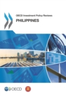OECD Investment Policy Reviews: Philippines 2016 - eBook