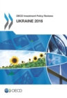 OECD Investment Policy Reviews: Ukraine 2016 - eBook
