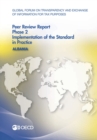 Global Forum on Transparency and Exchange of Information for Tax Purposes Peer Reviews: Albania 2016 Phase 2: Implementation of the Standard in Practice - eBook