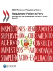 OECD Reviews of Regulatory Reform Regulatory Policy in Peru Assembling the Framework for Regulatory Quality - eBook
