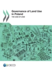 OECD Regional Development Studies Governance of Land Use in Poland The Case of Lodz - eBook