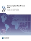 Consumption Tax Trends 2016 VAT/GST and excise rates, trends and policy issues - eBook