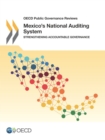OECD Public Governance Reviews Mexico's National Auditing System Strengthening Accountable Governance - eBook