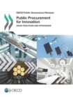 OECD Public Governance Reviews Public Procurement for Innovation Good Practices and Strategies - eBook