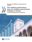 Examens de l'OCDE sur la gouvernance publique Une meilleure performance pour une meilleure gouvernance publique en Tunisie La gestion budgetaire par objectifs - eBook
