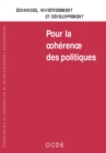 Echanges, investissement et developpement : Pour la coherence des politiques - eBook