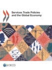 Services Trade Policies and the Global Economy - eBook