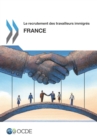Le recrutement des travailleurs immigres: France 2017 - eBook