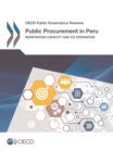 OECD Public Governance Reviews Public Procurement in Peru Reinforcing Capacity and Co-ordination - eBook