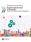 OECD Public Governance Reviews Brazil's Federal Court of Accounts Insight and Foresight for Better Governance - eBook