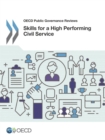 OECD Public Governance Reviews Skills for a High Performing Civil Service - eBook