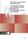 Questions de fiscalite internationale Problemes poses par l'Article 14 du Modele de Convention fiscale de l'OCDE - eBook