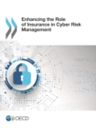 Enhancing the Role of Insurance in Cyber Risk Management - eBook