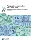 Perspectives regionales de l'OCDE 2016 Des regions productives pour des societes inclusives - eBook