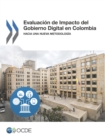 Evaluacion de Impacto del Gobierno Digital en Colombia Hacia una Nueva Metodologia - eBook