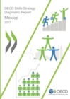 OECD Skills Studies OECD Skills Strategy Diagnostic Report: Mexico 2017 - eBook