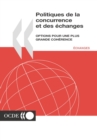 Politiques de la concurrence et des echanges Options pour une plus grande coherence - eBook