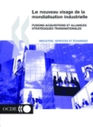 Le nouveau visage de la mondialisation industrielle Fusions-acquisitions et alliances strategiques transnationales - eBook