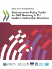 OECD Green Growth Studies Environmental Policy Toolkit for SME Greening in EU Eastern Partnership Countries - eBook