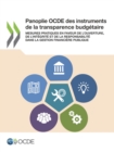 Panoplie OCDE des instruments de la transparence budgetaire Mesures pratiques en faveur de l'ouverture, de l'integrite et de la responsabilite dans la gestion financiere publique - eBook