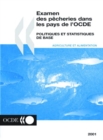 Examen des pecheries dans les pays de l'OCDE : Politiques et statistiques de base 2001 - eBook