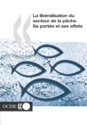 La liberalisation du secteur de la peche Sa portee et ses effets - eBook