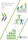 OECD Skills Studies OECD Skills Strategy Diagnostic Report: Peru 2016 - eBook