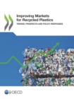 Improving Markets for Recycled Plastics Trends, Prospects and Policy Responses - eBook