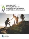 Catching Up? Country Studies on Intergenerational Mobility and Children of Immigrants - eBook