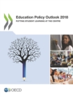 Education Policy Outlook 2018 Putting Student Learning at the Centre - eBook
