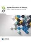 Higher Education in Norway Labour Market Relevance and Outcomes - eBook