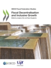 OECD Fiscal Federalism Studies Fiscal Decentralisation and Inclusive Growth - eBook