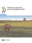 Politiques agricoles : suivi et evaluation 2018 - eBook
