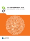 Tax Policy Reforms 2018 OECD and Selected Partner Economies - eBook