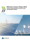 OECD Series on Carbon Pricing and Energy Taxation Effective Carbon Rates 2018 Pricing Carbon Emissions Through Taxes and Emissions Trading - eBook