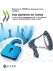 Examens de l'OCDE sur la gouvernance publique Voix citoyenne en Tunisie Le role de la communication et des medias pour un gouvernement plus ouvert - eBook