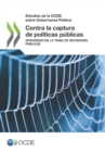 Estudios de la OCDE sobre Gobernanza Publica Contra la captura de politicas publicas Integridad en la toma de decisiones publicas - eBook