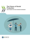 The Future of Social Protection What Works for Non-standard Workers? - eBook