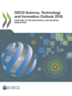 OECD Science, Technology and Innovation Outlook 2018 Adapting to Technological and Societal Disruption - eBook