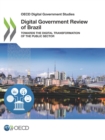 OECD Digital Government Studies Digital Government Review of Brazil Towards the Digital Transformation of the Public Sector - eBook