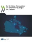 Le Systeme d'innovation de la fonction publique du Canada - eBook