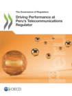 The Governance of Regulators Driving Performance at Peru's Telecommunications Regulator - eBook