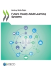 Getting Skills Right: Future-Ready Adult Learning Systems - eBook