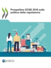 Prospettive OCSE 2018 sulla politica della regolazione - eBook