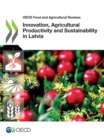 OECD Food and Agricultural Reviews Innovation, Agricultural Productivity and Sustainability in Latvia - eBook