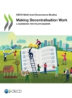 OECD Multi-level Governance Studies Making Decentralisation Work A Handbook for Policy-Makers - eBook